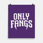 Only Fangs-None-Matte-Poster-Nemons