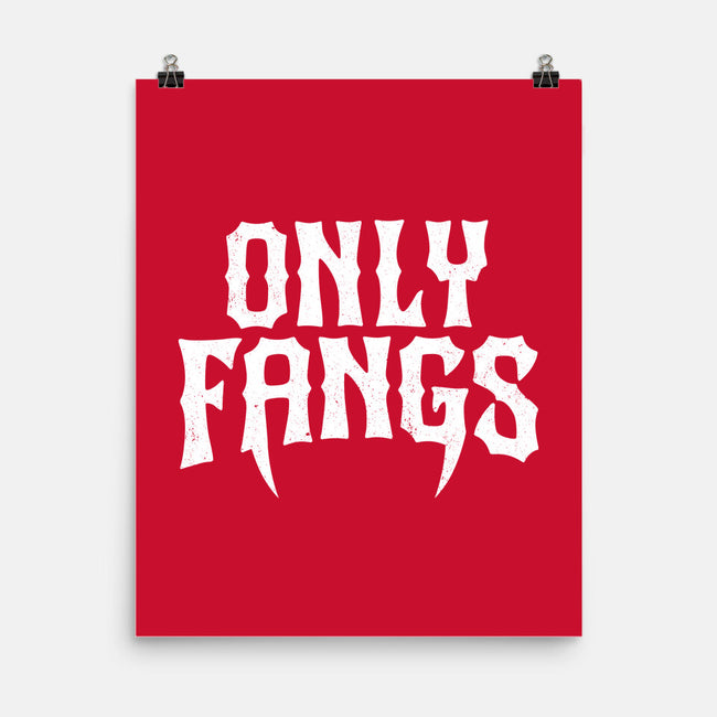 Only Fangs-None-Matte-Poster-Nemons