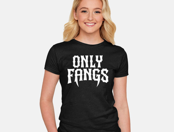 Only Fangs
