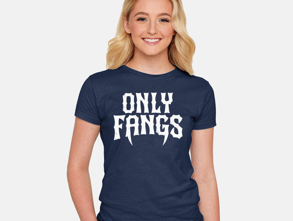 Only Fangs