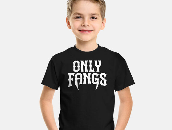 Only Fangs