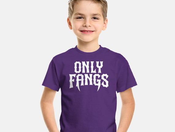 Only Fangs