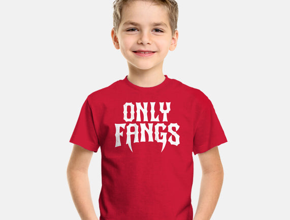 Only Fangs