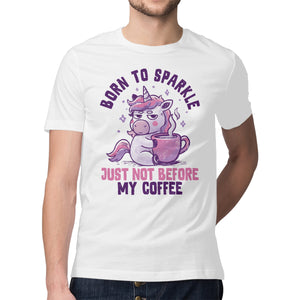 Born To Sparkle Just Not Before Coffee