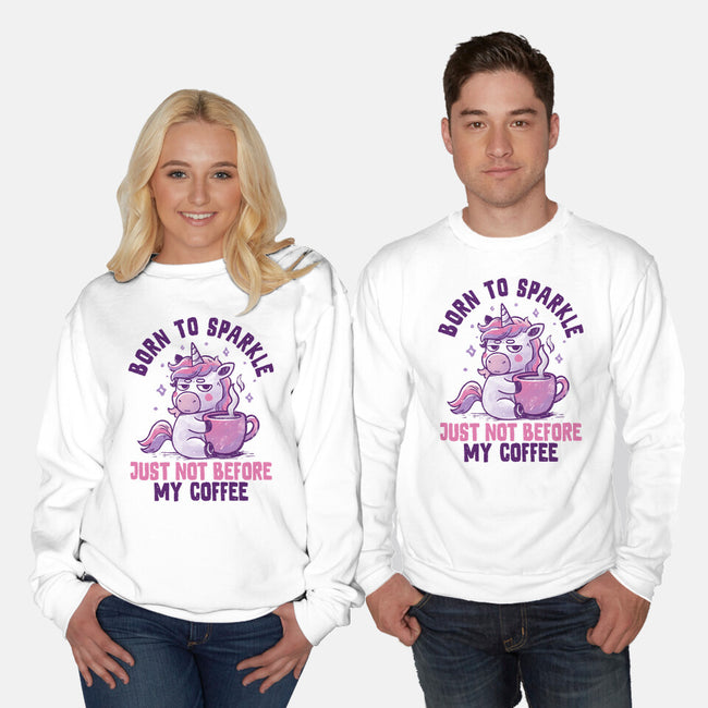Born To Sparkle Just Not Before Coffee-Unisex-Crew Neck-Sweatshirt-koalastudio
