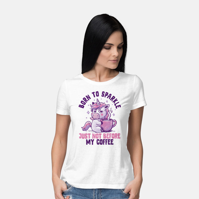 Born To Sparkle Just Not Before Coffee-Womens-Basic-Tee-koalastudio