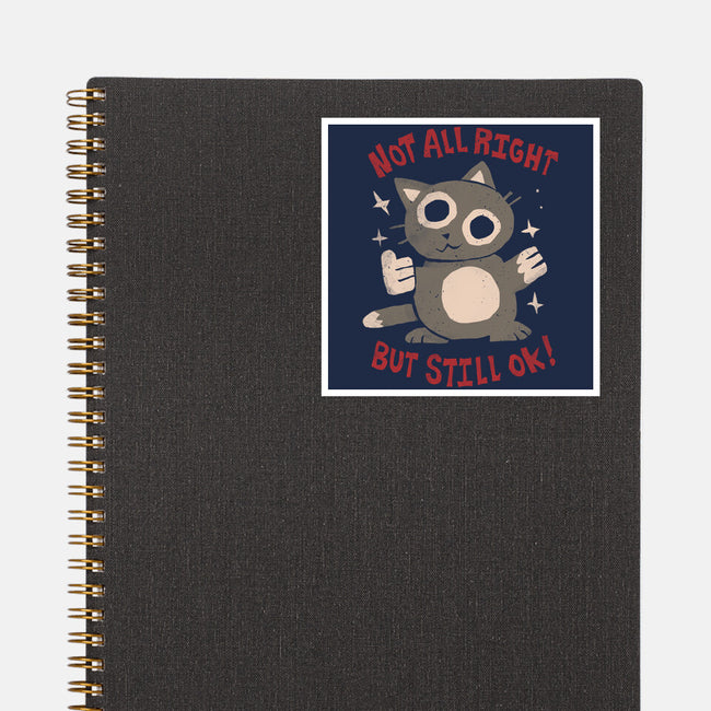 Not All Right But Still Ok-None-Glossy-Sticker-eduely