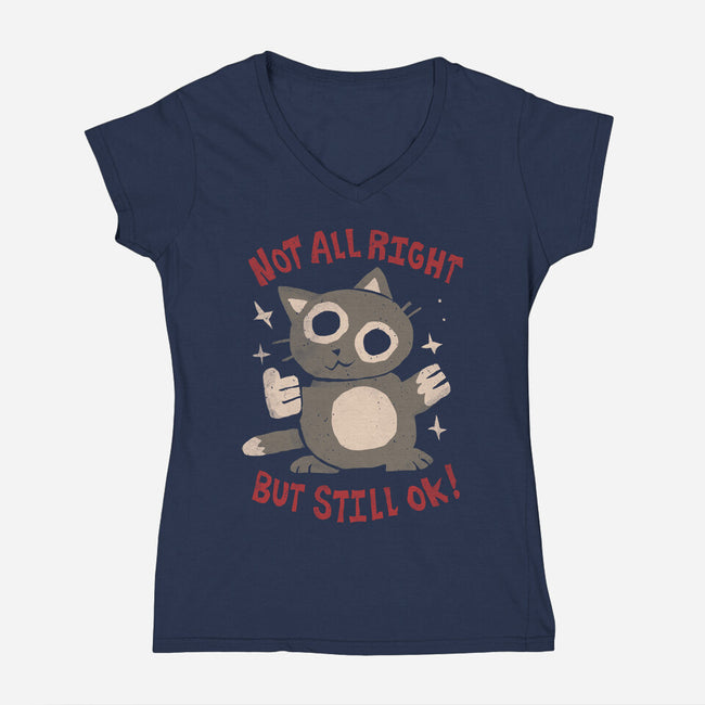 Not All Right But Still Ok-Womens-V-Neck-Tee-eduely