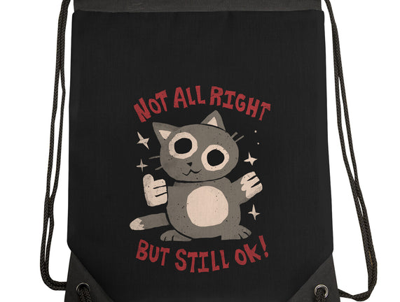 Not All Right But Still Ok