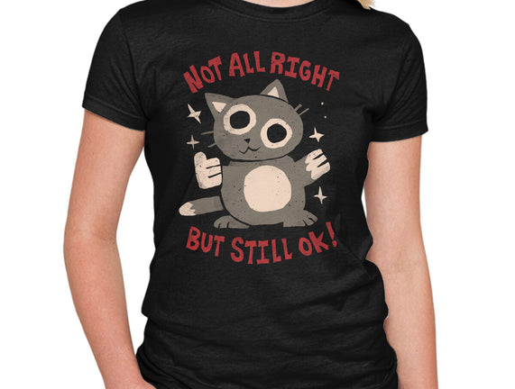 Not All Right But Still Ok