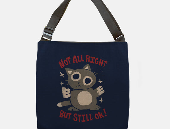Not All Right But Still Ok