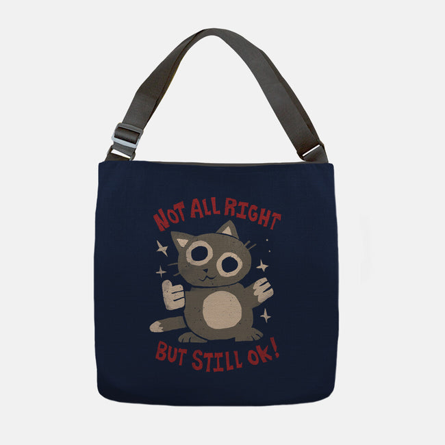 Not All Right But Still Ok-None-Adjustable Tote-Bag-eduely