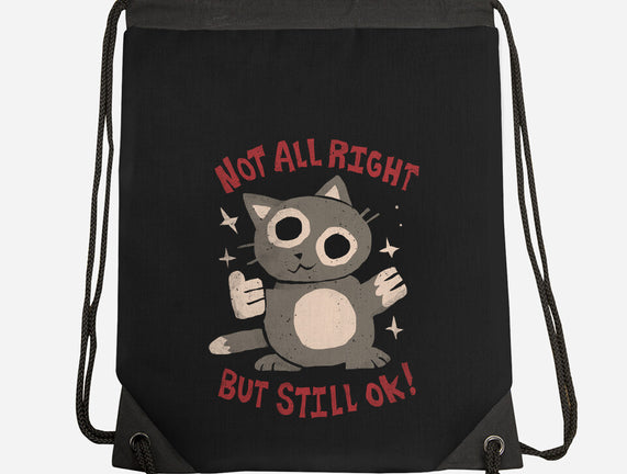 Not All Right But Still Ok