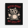 Not All Right But Still Ok-None-Stretched-Canvas-eduely
