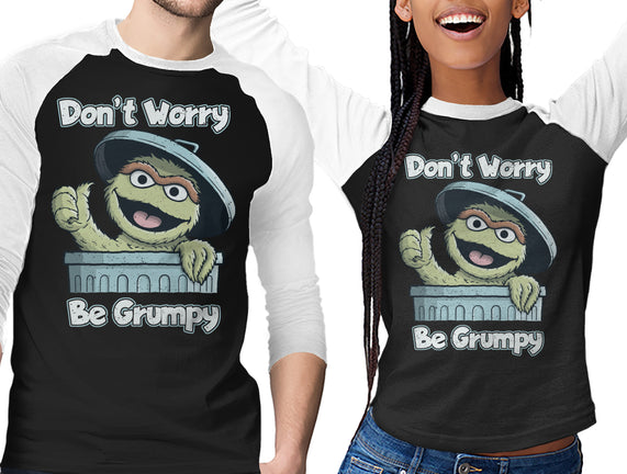 Don't Worry Be Grumpy