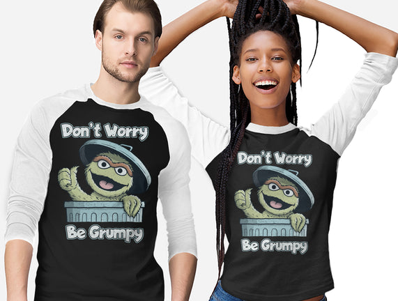 Don't Worry Be Grumpy