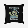 Don't Worry Be Grumpy-None-Removable Cover w Insert-Throw Pillow-NMdesign