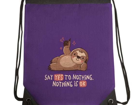 Say Yes To Nothing