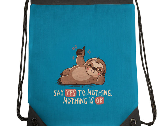Say Yes To Nothing
