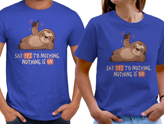 Say Yes To Nothing
