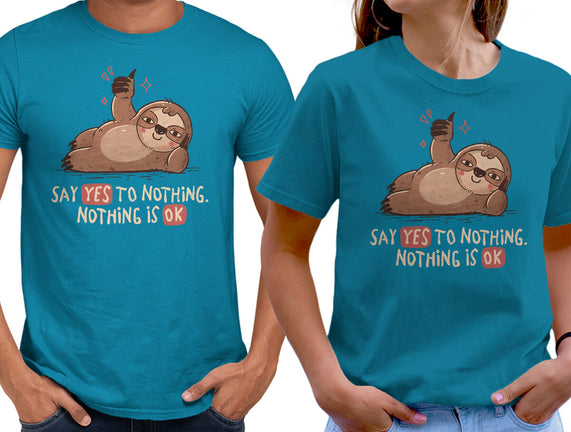 Say Yes To Nothing