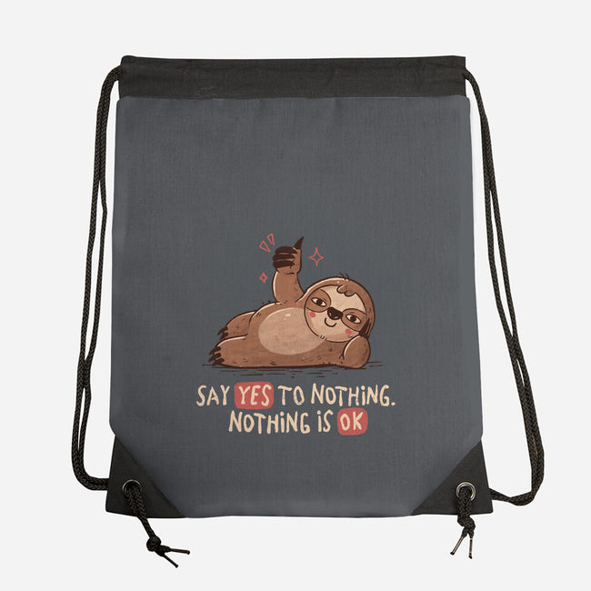 Say Yes To Nothing-None-Drawstring-Bag-koalastudio