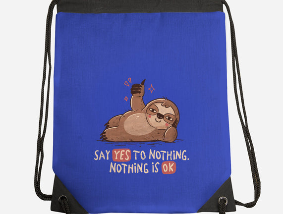 Say Yes To Nothing