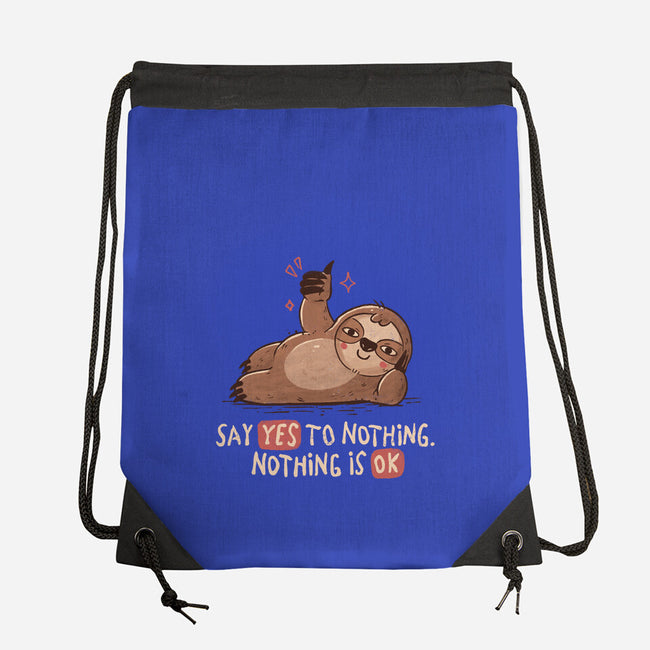 Say Yes To Nothing-None-Drawstring-Bag-koalastudio