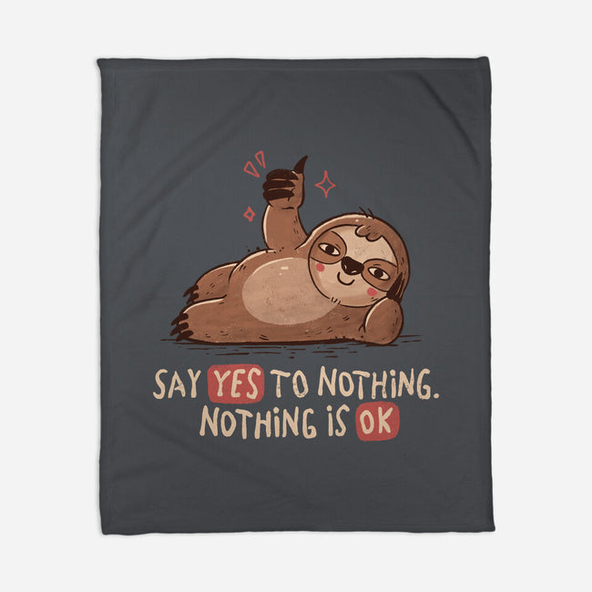 Say Yes To Nothing-None-Fleece-Blanket-koalastudio