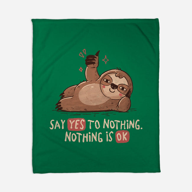 Say Yes To Nothing-None-Fleece-Blanket-koalastudio