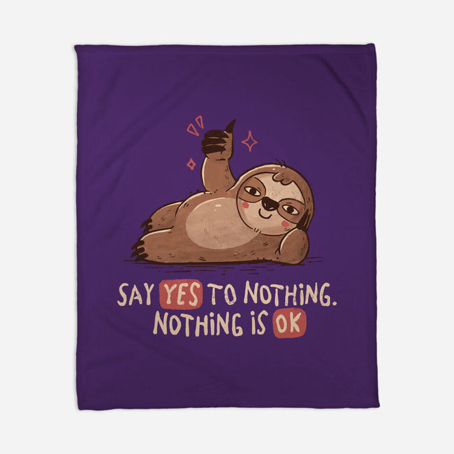 Say Yes To Nothing-None-Fleece-Blanket-koalastudio