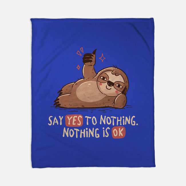 Say Yes To Nothing-None-Fleece-Blanket-koalastudio
