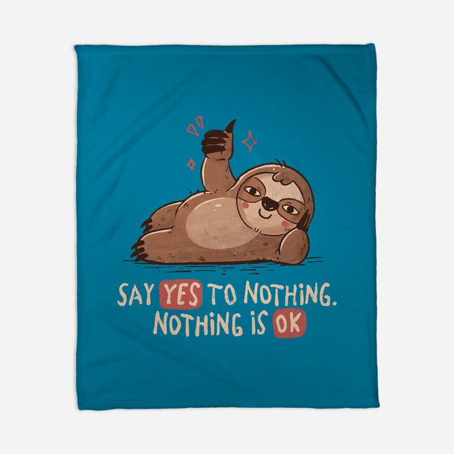 Say Yes To Nothing-None-Fleece-Blanket-koalastudio