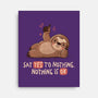 Say Yes To Nothing-None-Stretched-Canvas-koalastudio