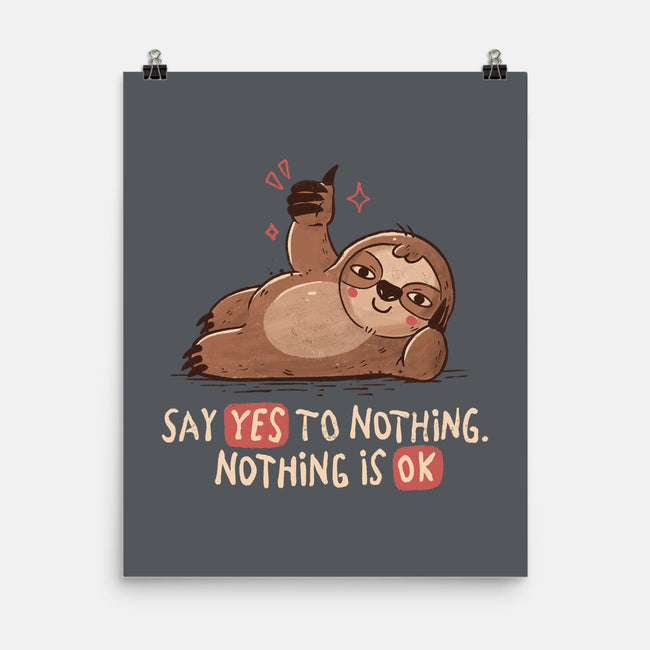 Say Yes To Nothing-None-Matte-Poster-koalastudio