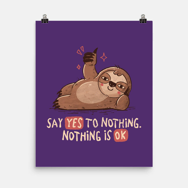 Say Yes To Nothing-None-Matte-Poster-koalastudio