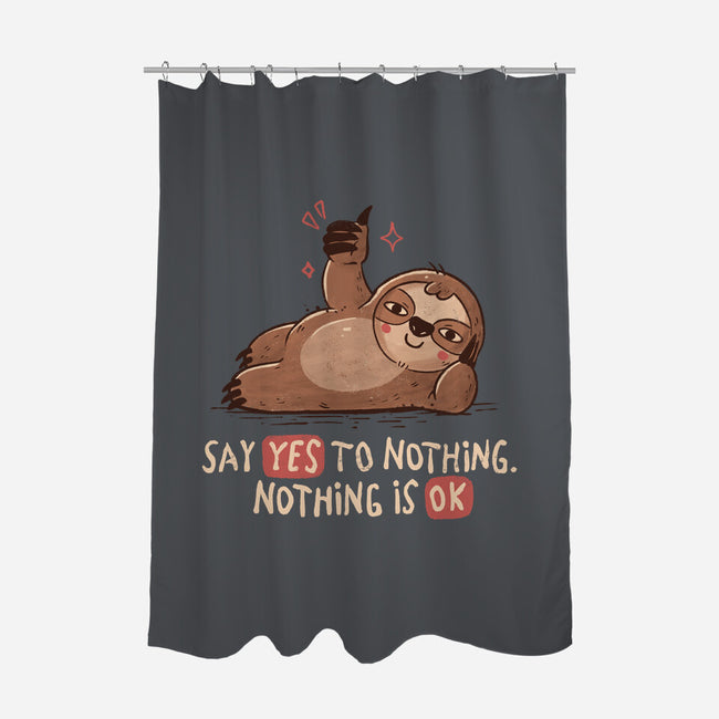 Say Yes To Nothing-None-Polyester-Shower Curtain-koalastudio