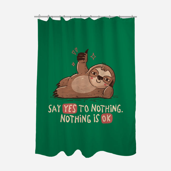 Say Yes To Nothing-None-Polyester-Shower Curtain-koalastudio