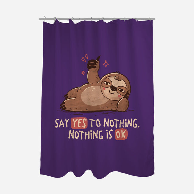 Say Yes To Nothing-None-Polyester-Shower Curtain-koalastudio