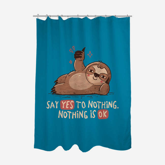 Say Yes To Nothing-None-Polyester-Shower Curtain-koalastudio