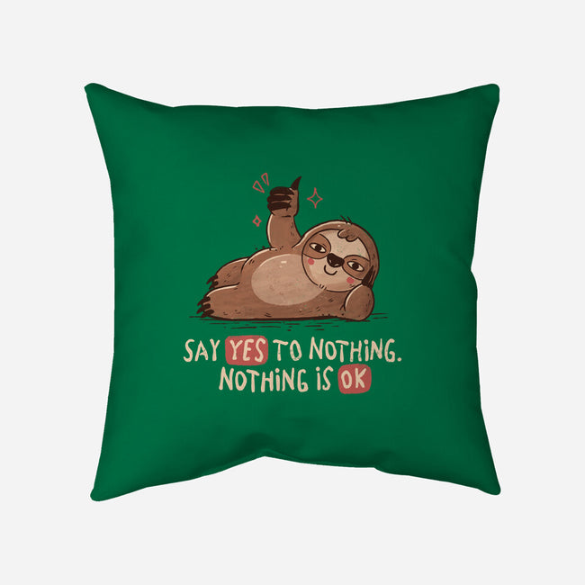 Say Yes To Nothing-None-Removable Cover w Insert-Throw Pillow-koalastudio