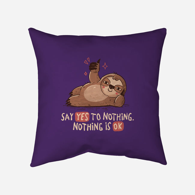 Say Yes To Nothing-None-Removable Cover w Insert-Throw Pillow-koalastudio