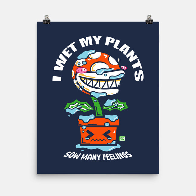 I Wet My Plants-None-Matte-Poster-krisren28