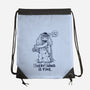 Extraterrestrial Is Fine-None-Drawstring-Bag-Getsousa!