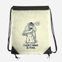 Extraterrestrial Is Fine-None-Drawstring-Bag-Getsousa!
