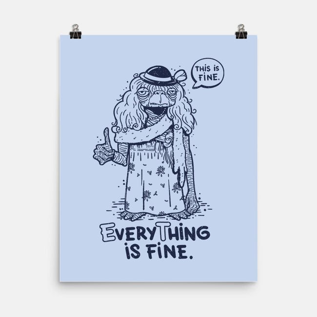 Extraterrestrial Is Fine-None-Matte-Poster-Getsousa!