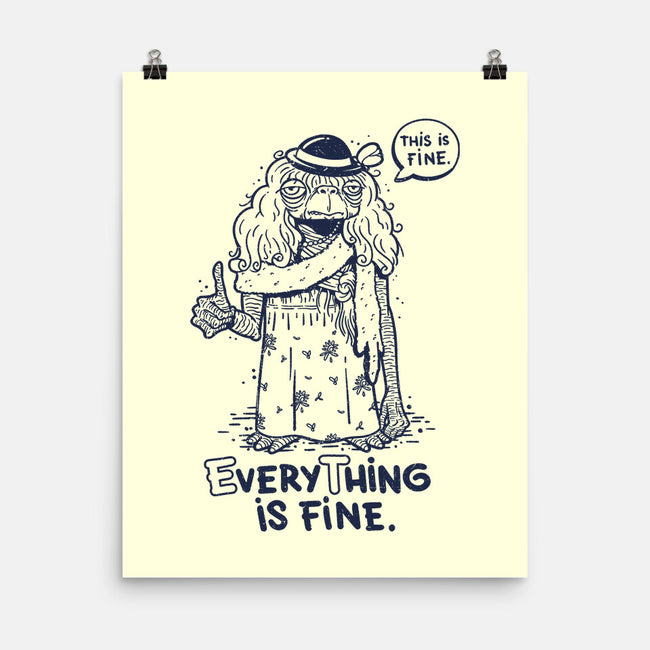 Extraterrestrial Is Fine-None-Matte-Poster-Getsousa!