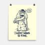 Extraterrestrial Is Fine-None-Matte-Poster-Getsousa!