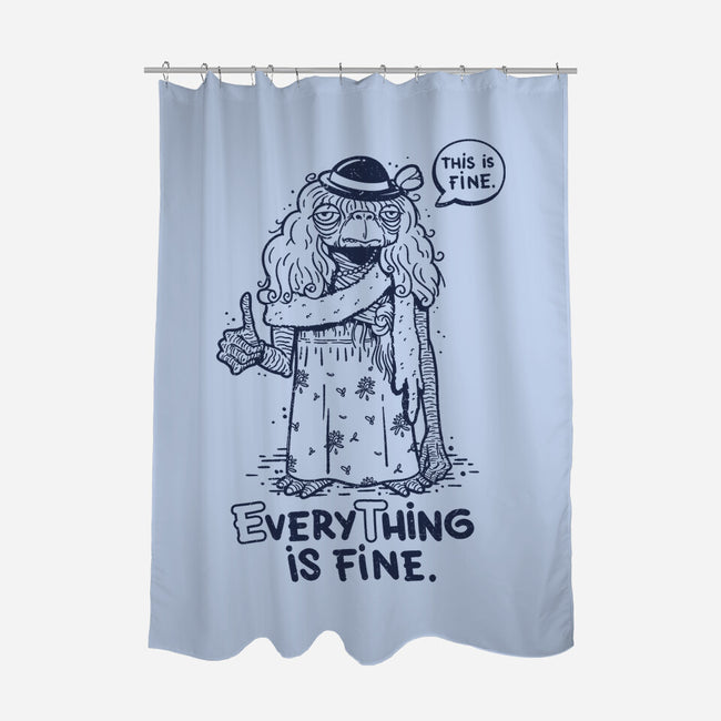 Extraterrestrial Is Fine-None-Polyester-Shower Curtain-Getsousa!