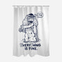 Extraterrestrial Is Fine-None-Polyester-Shower Curtain-Getsousa!
